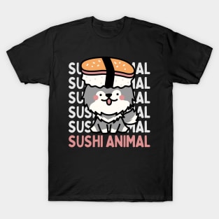 Cute Kawaii Sushi Animal I love Sushi Life is better eating sushi ramen Chinese food addict T-Shirt